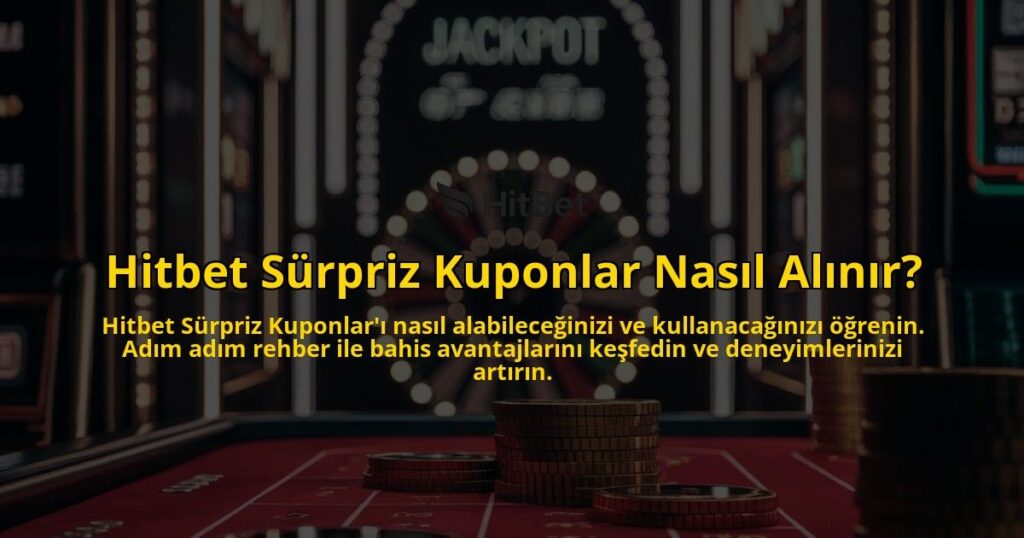 Hitbet-Surpriz-Kuponlar-Nasil-Alinir-overlay-1769264534.jpg