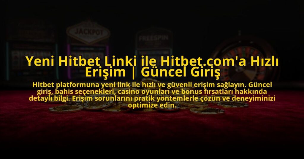 Yeni-Hitbet-Linki-ile-Hitbetcoma-Hizli-Erisim-Guncel-Giris-overlay-1769825937.jpg