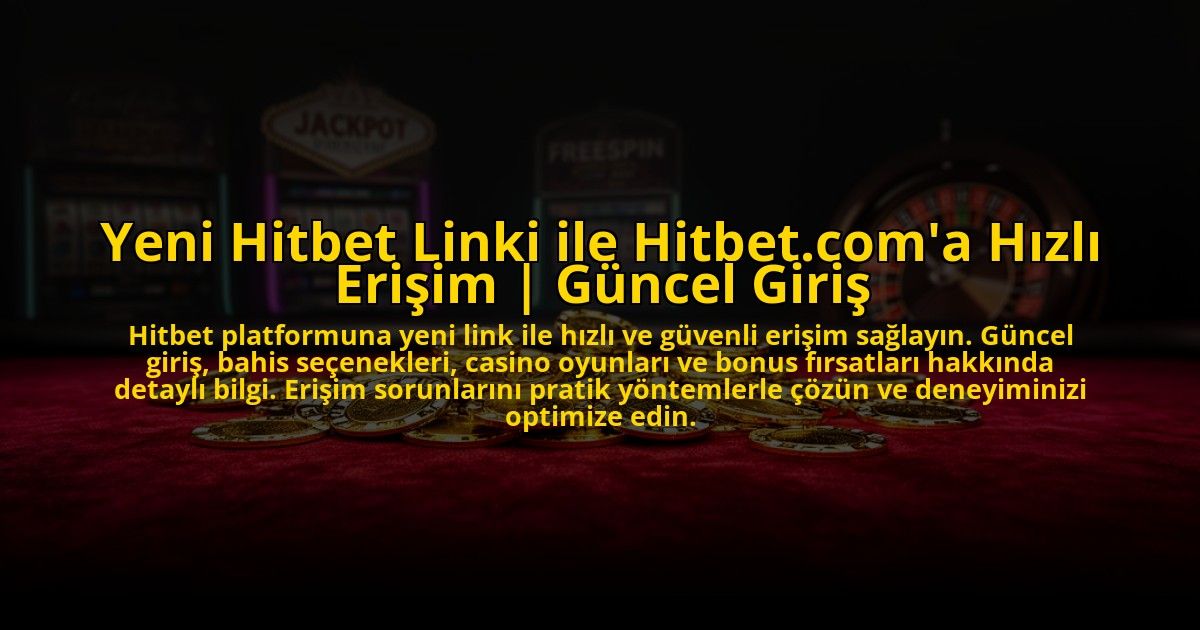 Yeni-Hitbet-Linki-ile-Hitbetcoma-Hizli-Erisim-Guncel-Giris-overlay-1769825937.jpg