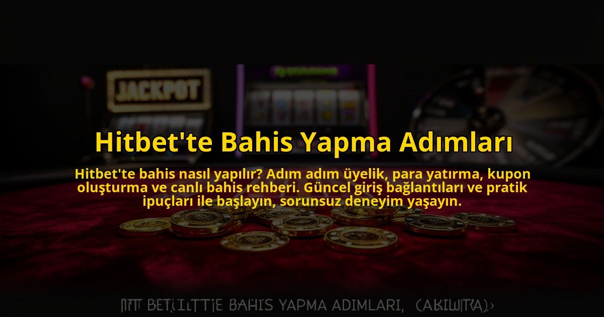 Hitbette-Bahis-Yapma-Adimlari-overlay-1773606375.jpg